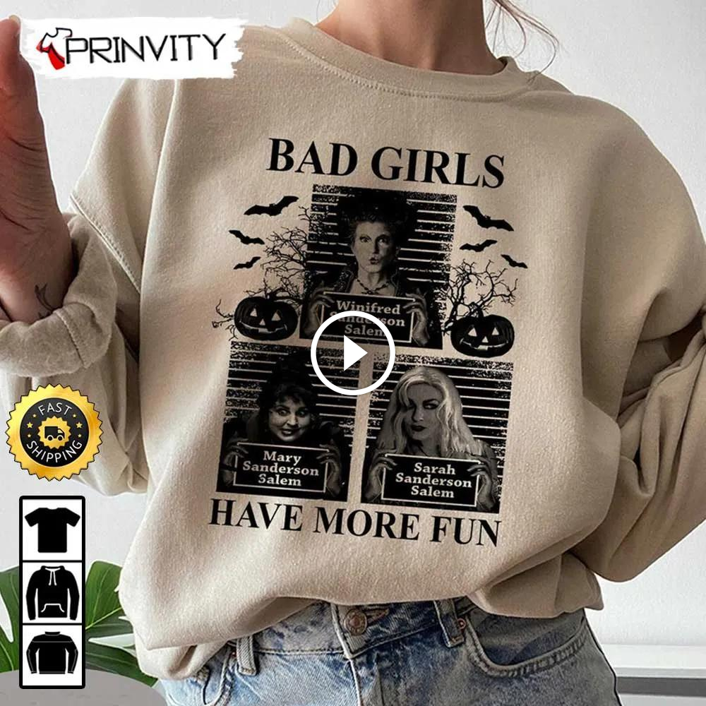 Hocus Pocus Bad Girls Have More Fun Sweatshirt